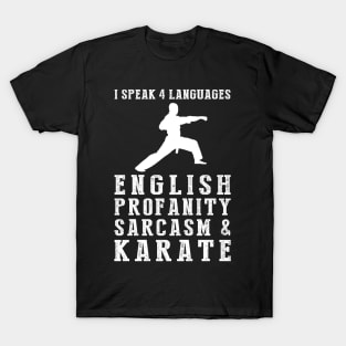 Kicking with Humor! Funny '4 Languages' Sarcasm Karate Tee & Hoodie T-Shirt